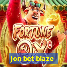 jon bet blaze